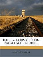 Heb. Iv, 14 à V, 10 : Une étude exégétique (Allemand)