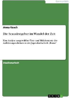 Produktbild Die Sexualratgeber im Wandel der Zeit (Deutsch)