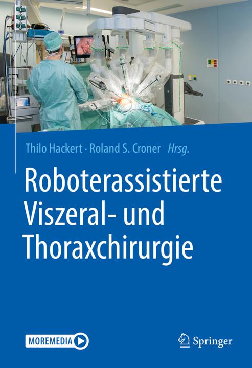 Produktbild Roboterassistierte Viszeral- und Thoraxchirurgie (Deutsch, Thilo Hackert, Roland S. Croner, 2021)