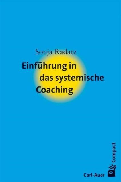 Produktbild Einführung in das systemische Coaching (Deutsch, Sonja Radatz, 2010)