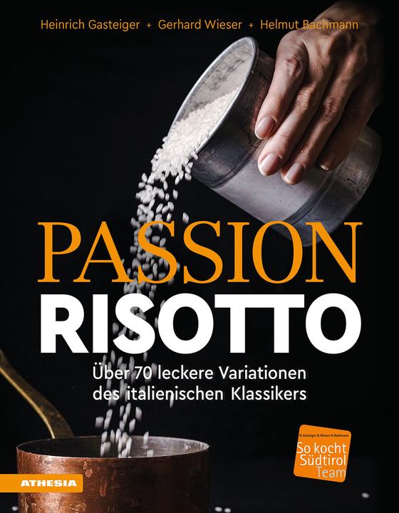 Immagine prodotto Passion Risotto (Tedesco, Helmut Bachmann, Gerhard Wieser, Heinrich Gasteiger, 2024)