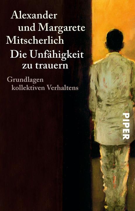 Produktbild Die Unfähigkeit zu trauern (Deutsch, Alexander Mitscherlich, Margarete Mitscherlich, 1977)