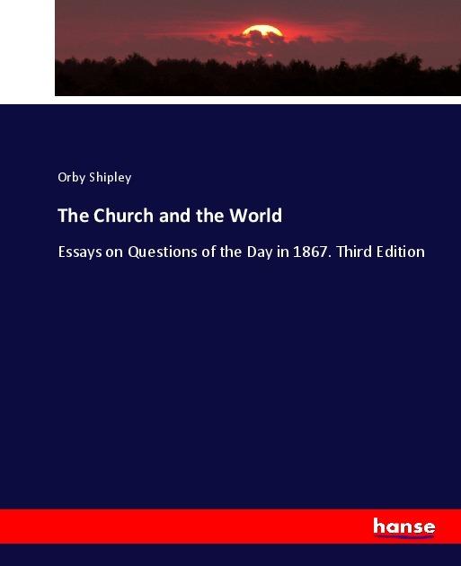 Actual product image The Church and the World (Orby Shipley, 2017)