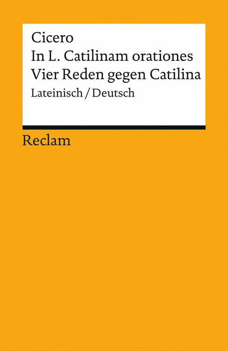 Produktbild In L. Catilinam orationes / Vier Reden gegen Catilina (Deutsch, Cicero, 2016)