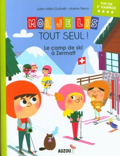 Produktbild Moi, je lis tout seul! / Le camp de ski à Zermatt / Lecteur débutant, fin de 3me HarmoS (Französisch, Milesi Julien, 2021)