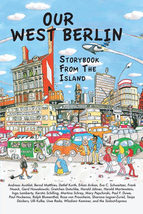 Produktbild Our West Berlin (Englisch, Paul Hockenos, Bernd Matthies, Ralph Blumenthal, Kerstin Schilling, Gerd Nowakowski, 2023)