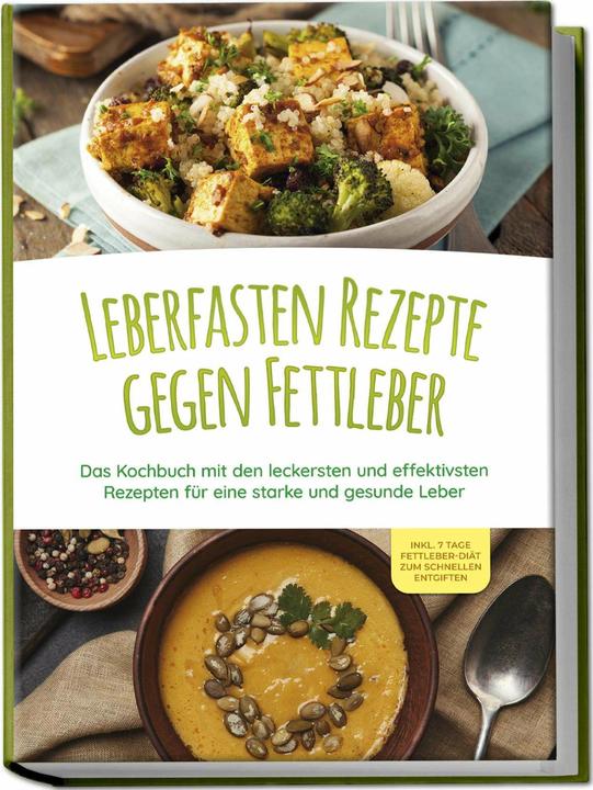 Image du produit Leberfasten Rezepte gegen Fettleber: Das Kochbuch mit den leckersten und effektivsten Rezepten (Allemand, Maria Reschofsky, 2023)
