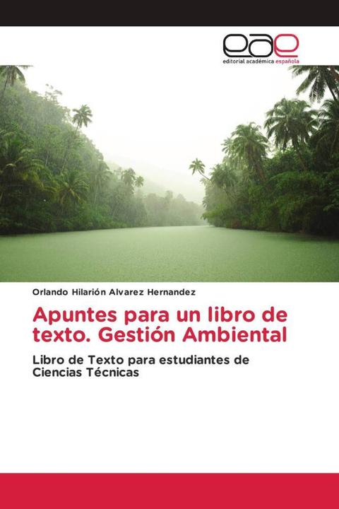 Produktbild Apuntes para un libro de texto. Gestión Ambiental (Orlando Hilarión Álvarez Hernández, 2017)