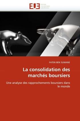 Produktbild La consolidation des marchés boursiers (Faten Ben Slimane, 2011)
