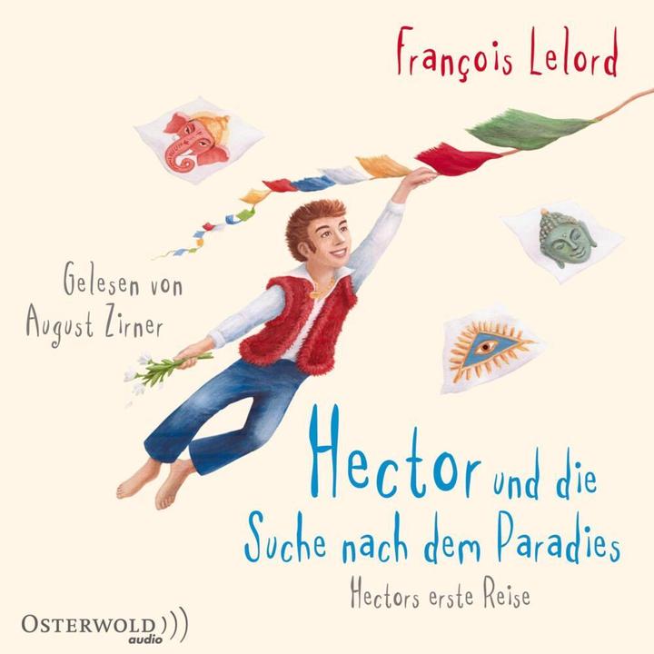 Produktbild Hector und die Suche nach dem Paradies (François Lelord, Ralf Pannowitsch, August Zirner, Deutsch)