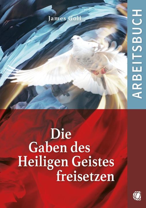 Actual product image Die Gaben des Heiligen Geistes freisetzen (Arbeitsbuch) (German, Claudia Wagner, James Goll, Manfred Mayer, 2019)