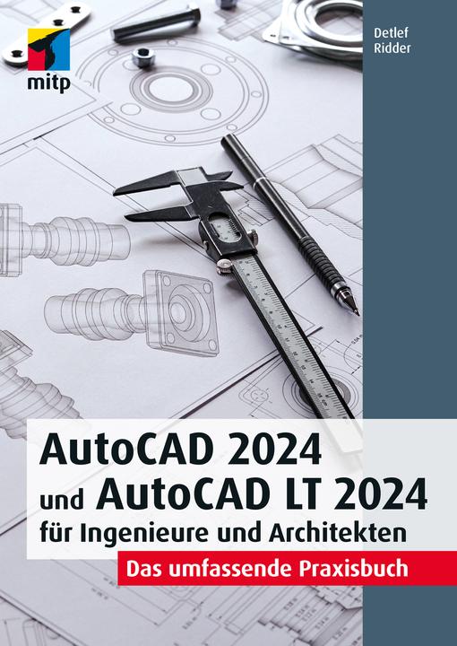 Immagine prodotto AutoCAD 2024 und AutoCAD LT 2024 für Ingenieure und Architekten (Tedesco, Pilota Detlef, 2023)