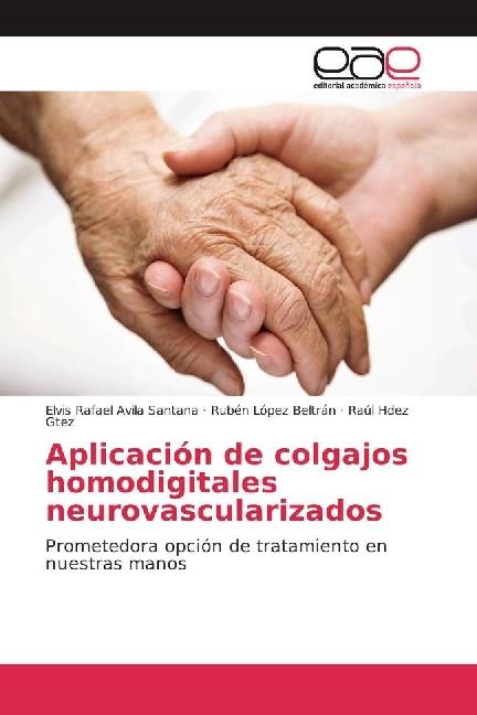 Actual product image Aplicación de colgajos homodigitales neurovascularizados (Raúl Hdez Gtez, Rubén López Beltrán, Elvis Rafael Avila Santana, 2017)