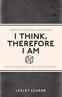 Produktbild I Think, Therefore I am (Englisch, Lesley Levene, 2013)