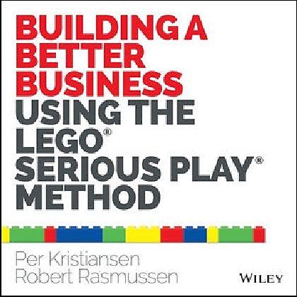 Produktbild Building a Better Business Using the Lego Serious Play Method (Englisch, Per Kristiansen, Robert Rasmussen, 2014)