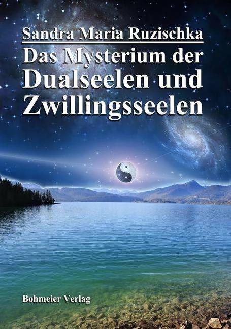 Produktbild Das Mysterium der Dualseelen und Zwillingsseelen (Deutsch, Sandra Ruzischka, 2013)