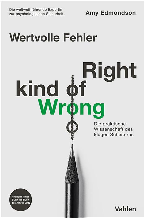 Produktbild Wertvolle Fehler - The Right Kind of Wrong (Deutsch, Amy Edmondson, Mike Kauschke, 2024)