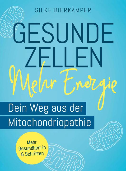 Image du produit Gesunde Zellen – mehr Energie (Allemand, Silke Bierkämper, 2024)