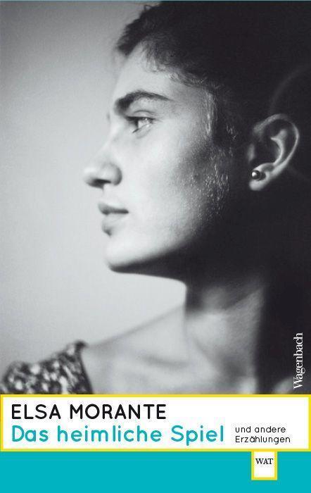 Produktbild Das heimliche Spiel und andere Erzählungen (Deutsch, Maja Pflug, Susanne Hurni-Maehler, Elsa Morante, 2022)