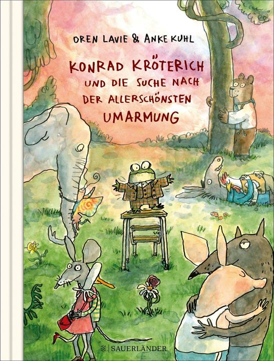 Actual product image Konrad Kröterich und die Suche nach der allerschönsten Umarmung (German, Oren Lavie, 2022)
