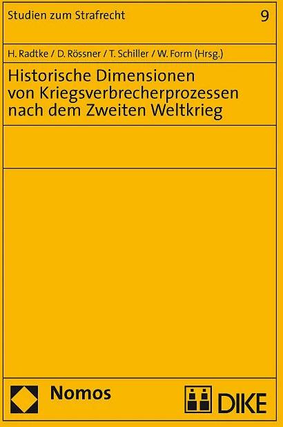 Immagine prodotto DiKE Historische Dimensionen von Kriegsverbrecherprozessen nach dem Zweiten Weltkrieg (Tedesco, Henning Radtke, Dieter Rössner, Theo Schiller, Forma Wolfgang, 2007)