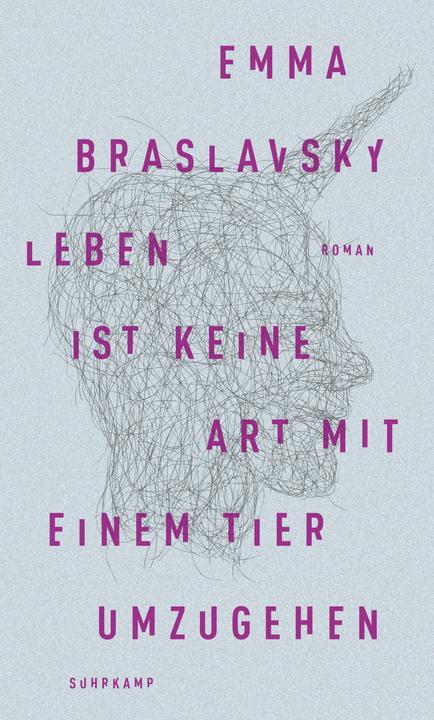Produktbild Leben ist keine Art, mit einem Tier umzugehen (Deutsch, Emma Braslavsky, 2016)