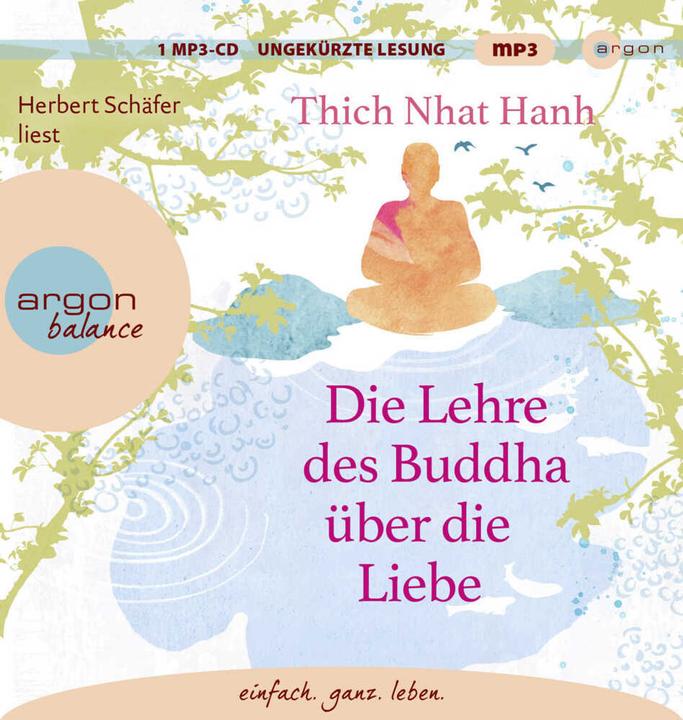 Die Lehre des Buddha über die Liebe (Karen Siebert, Ursula Richard, Herbert Schäfer, Thich Nhat Hanh, Deutsch)