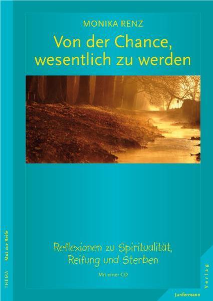 Produktbild Von der Chance, wesentlich zu werden (Deutsch, Monika Renz, 2007)