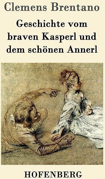 Actual product image Story of the good Kasperl and the beautiful Annerl (German, Clemens Brentano)