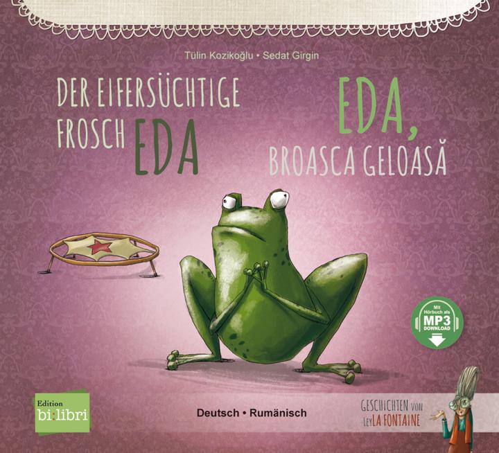 Image du produit Der eifersüchtige Frosch Eda. Deutsch-Rumänisch (Allemand, Roumain, Tülin Kozikoglu, 2023)