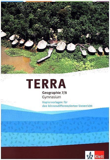 Immagine prodotto TERRA Geographie 7/8.Schuljahr. Kopiervorlagen für den binnendifferenzierenden Unterricht (Tedesco, Casa editrice Ernst Klett, 2016)