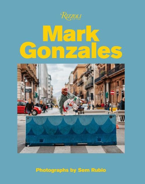 Produktbild Mark Gonzales (Englisch, Rubio, Van Sant, Hiroshi, Gus, Sem, Mark, Gonzales, Fujiwara, 2020)