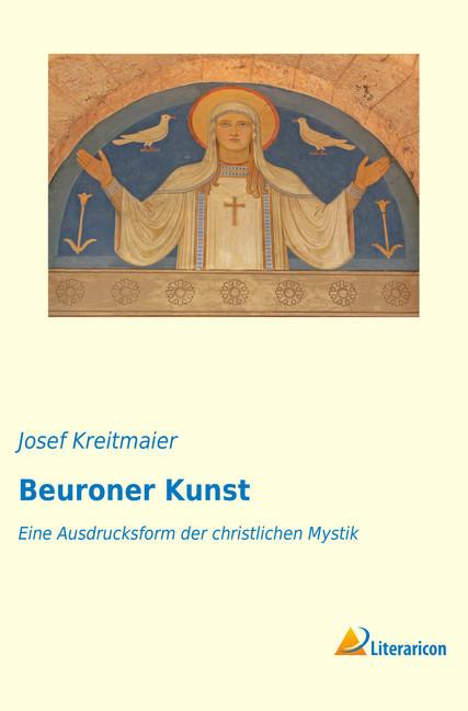 Actual product image Beuroner Kunst (Josef Kreitmaier, 2017)