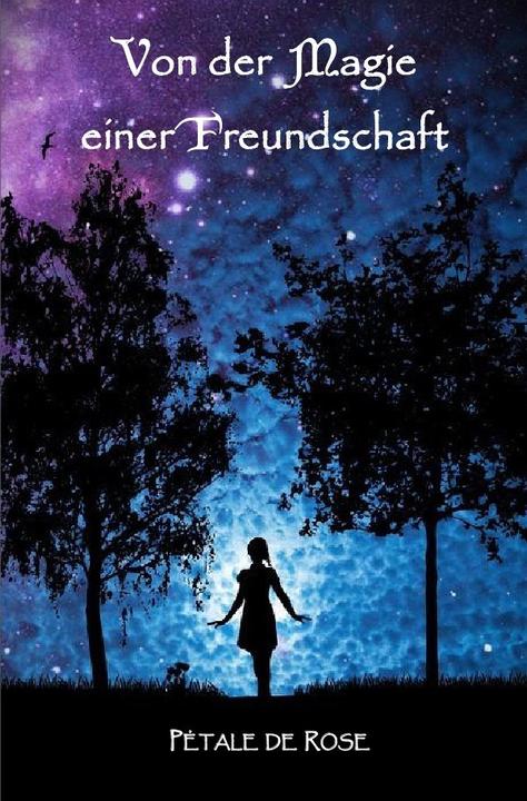 Produktbild Von der Magie einer Freundschaft (Deutsch, Pétale de rose, 2017)