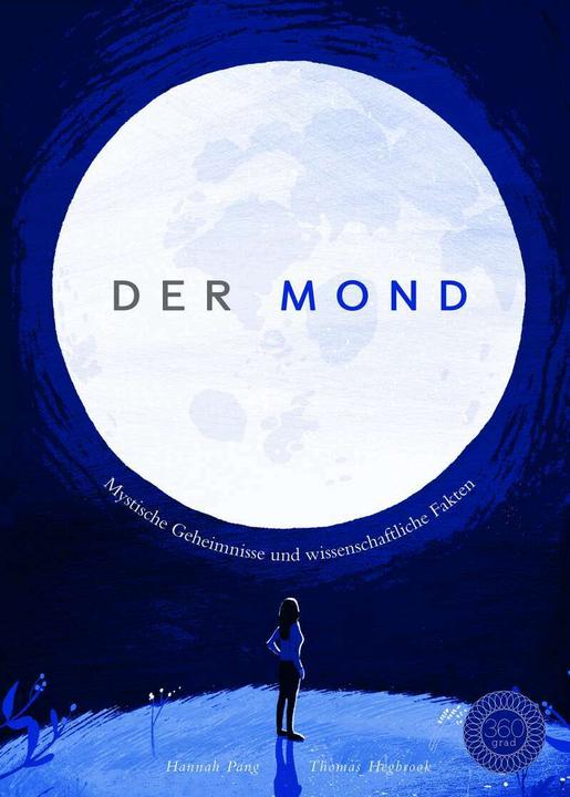 Produktbild Der Mond (Deutsch, Thomas Hegbrook, Hannah Pang, 2018)