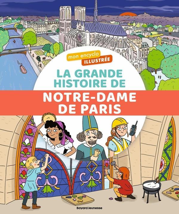 Actual product image Bayard Jeunesse La grande histoire de Notre-Dame de Paris (French, Bordet-Petillon Sophie, 2024)