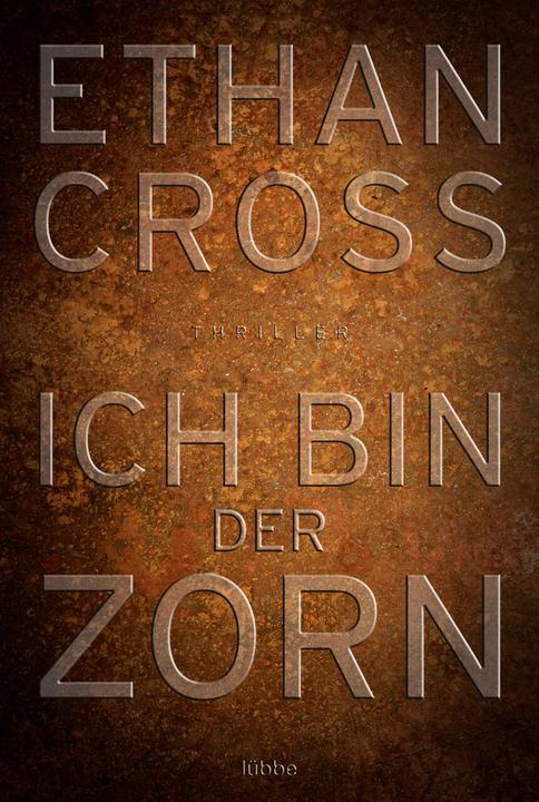 Produktbild Ich bin der Zorn (Deutsch, Ethan Cross, 2016)