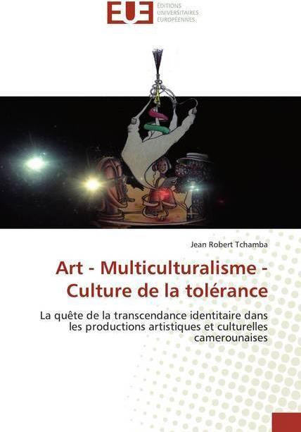 Produktbild Art - Multiculturalisme - Culture de la tolérance (Deutsch, Jean Robert Tchamba, 2019)