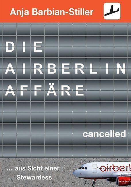 Produktbild Die Air Berlin Affäre (Deutsch, Anja, Barbian-Stiller, 2018)