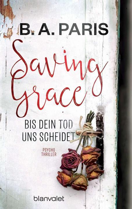 Produktbild Saving Grace - Bis dein Tod uns scheidet (Deutsch, B.A. Paris, 2016)