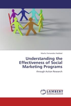 Produktbild Understanding the Effectiveness of Social Marketing Programs (Marilu Fernandez Haddad, 2011)