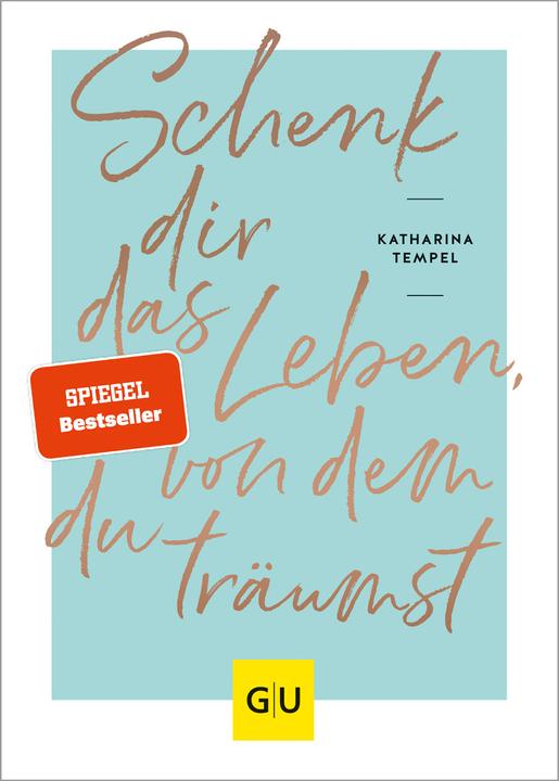 Image du produit Schenk dir das Leben, von dem du träumst (Allemand, Katharina Temple, 2021)