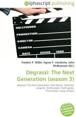 Degrassi: The Next Generation (season 3) (John McBrewster, Agnes F. Vandome, Frederic P. Miller, 2010)
