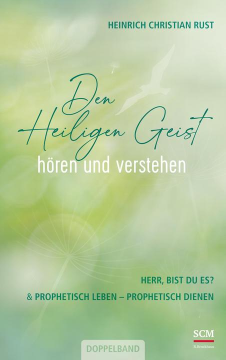 Actual product image Den Heiligen Geist hören und verstehen (German, Heinrich C. Rust, 2022)