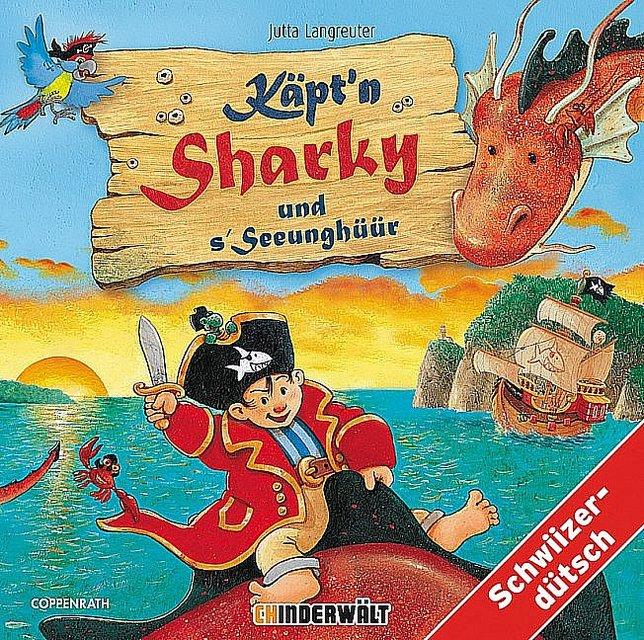 Image du produit Käpt'n Sharky und s'Seeunghüür (Jutta Longreuter, Suisse-allemand)