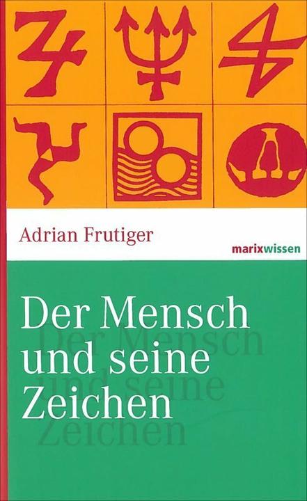 Produktbild Der Mensch und seine Zeichen (Deutsch, Adrian Frutiger, 2016)
