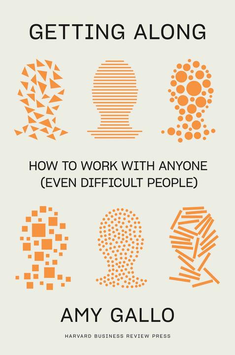 Actual product image Getting Along: How to Work with Anyone (Even Difficult People) (English, Amy Gallo, 2022)