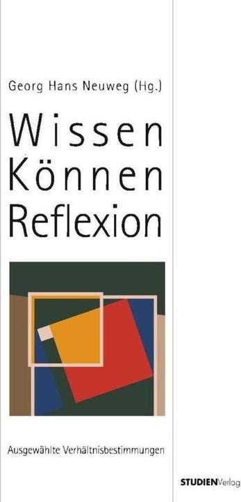 Energie-Label Neuweg:Wissen - Können - Reflexion (Deutsch, Georg Hans Neuweg, 2009)