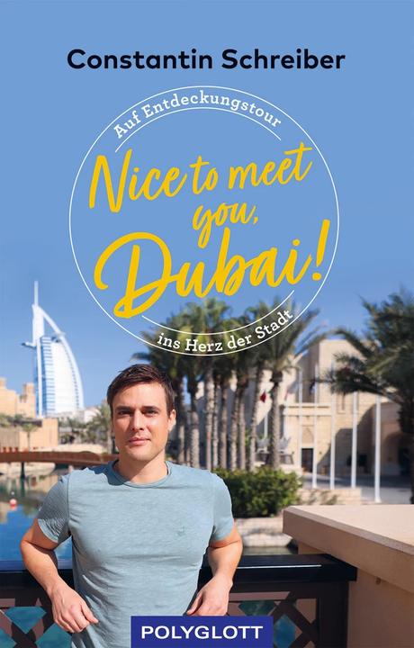 Image du produit Nice to meet you, Dubai! (Allemand, Constantin Schreiber, 2022)