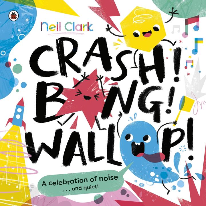 Produktbild Crash! Bang! Wallop! (Englisch, Neil Clark, 2022)